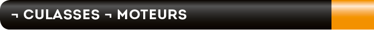Culasses - moteurs